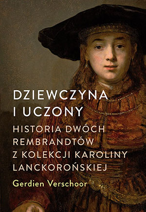 dziewczyna i uczony historia dwoch rembrandtow z kolekcji karoliny lanckoronskiej b iext121783193