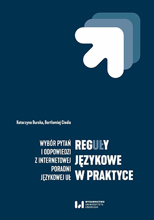 reguly jezykowe w praktyce wybor pytan i odpowiedzi z internetowej poradni jezykowej ul b iext102633858